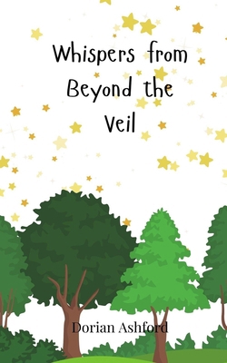 Whispers from Beyond the Veil 3690748291 Book Cover