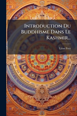 Introduction Du Buddhisme Dans Le Kashmir... [French] 1273121953 Book Cover