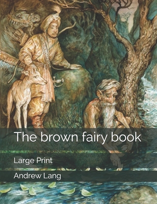 The brown fairy book: Large Print 1695397983 Book Cover