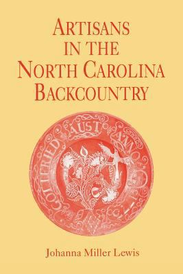Artisans in the North Carolina Backcountry 0813156092 Book Cover