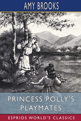 Princess Polly's Playmates (Esprios Classics) B0CJYG8XQ1 Book Cover