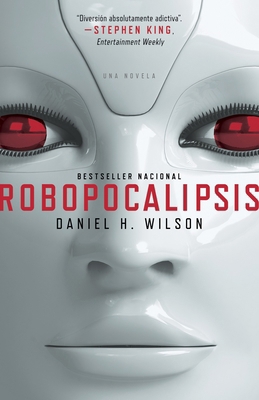 Robopocalipsis / Robopocalypse [Spanish] 0307949109 Book Cover