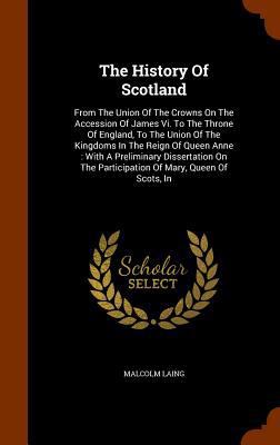 The History Of Scotland: From The Union Of The ... 1345980604 Book Cover