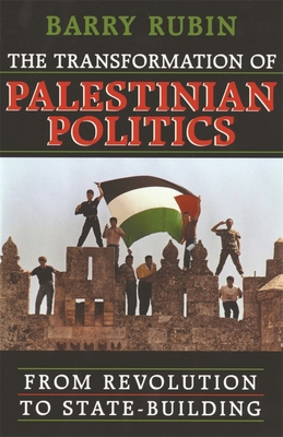 The Transformation of Palestinian Politics: Fro... 0674007174 Book Cover