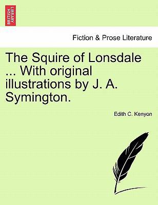 The Squire of Lonsdale ... with Original Illust... 1241229724 Book Cover