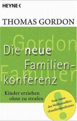 Die Neue Familienkonferenz. Kinder erziehen ohn... [German] 3453078616 Book Cover