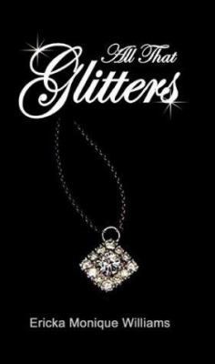 All That Glitters 1410767116 Book Cover