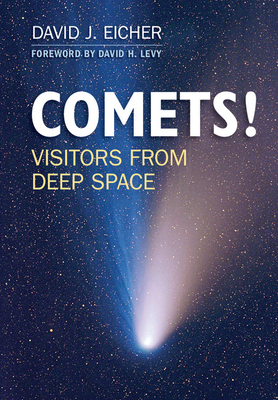 Comets!: Visitors from Deep Space 1107622778 Book Cover