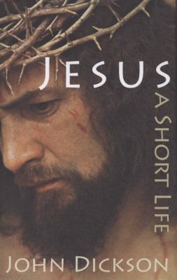 Jesus: A Short Life 0825478022 Book Cover