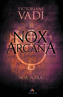 Nox Atra: Nox Arcana, T1 [French] 2375741722 Book Cover