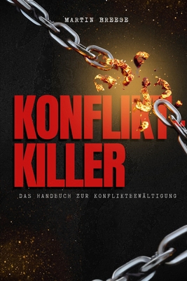 Konflikt-Killer: Das Handbuch zur Konfliktbewäl... [German] B0D9PG3JGD Book Cover