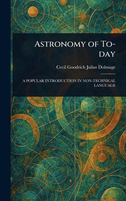 Astronomy of To-day 1023246015 Book Cover