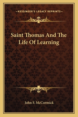 Saint Thomas And The Life Of Learning 1163135461 Book Cover