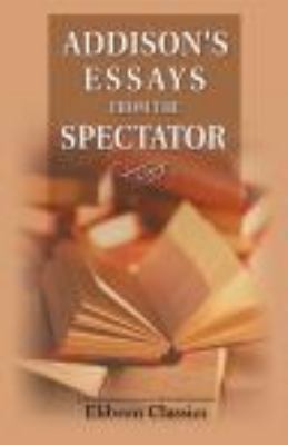 Addison's Essays from the Spectator 0543721876 Book Cover