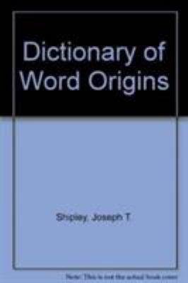 Dictionary of Word Origins 0822601214 Book Cover