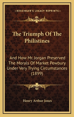 The Triumph of the Philistines: And How Mr. Jor... 1164218468 Book Cover