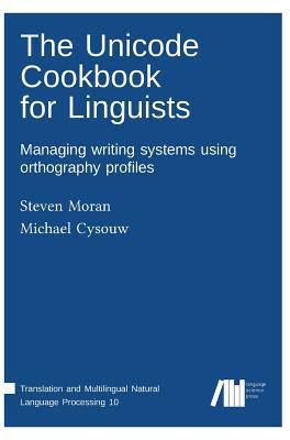 The Unicode cookbook for linguists 3961100918 Book Cover