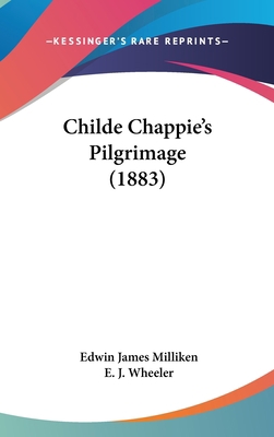 Childe Chappie's Pilgrimage (1883) 1162085843 Book Cover