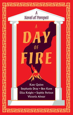 A Day of Fire: A Novel of Pompeii 0063310562 Book Cover