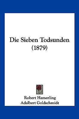Die Sieben Todsunden (1879) [German] 1161126937 Book Cover
