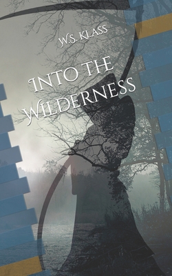 Into the Wilderness B083XVGQ7Y Book Cover