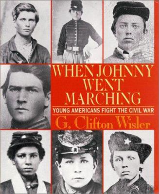 When Johnny Went Marching: Young Americans Figh... 0688165370 Book Cover