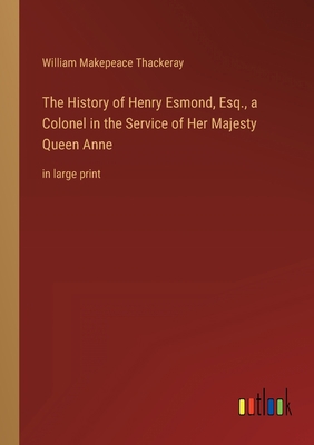 The History of Henry Esmond, Esq., a Colonel in... 3368437380 Book Cover