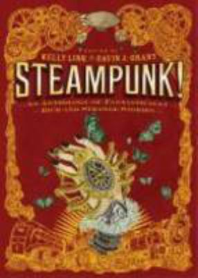 Steampunk! : An Anthology of Fantastically Rich... B00A2PYXQ0 Book Cover