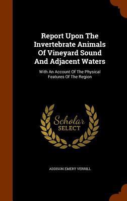 Report Upon The Invertebrate Animals Of Vineyar... 1345121768 Book Cover