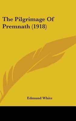 The Pilgrimage Of Premnath (1918) 1436655005 Book Cover