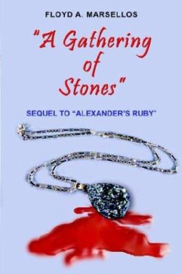 "A Gathering of Stones": Sequel to "Alexander's... 1414049692 Book Cover