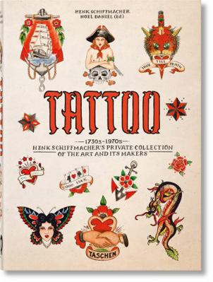 Tattoo. 1730s-1970s. Henk Schiffmacher's Privat... 3836593599 Book Cover