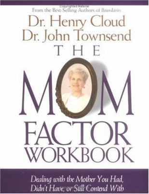 The Mom Factor Workbook: Dealing with the Mothe... 0310215331 Book Cover