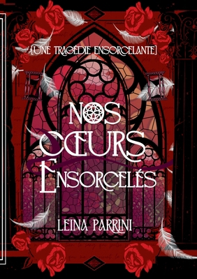 Nos Coeurs Ensorcelés [French] B0G1GVGDDH Book Cover