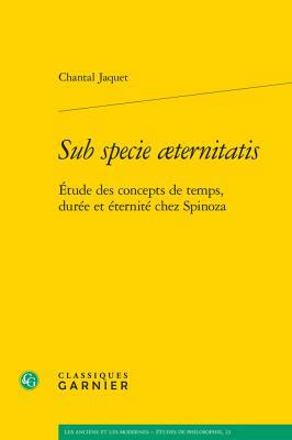 Sub Specie Aeternitatis: Etude Des Concepts de ... [French] 2812435909 Book Cover