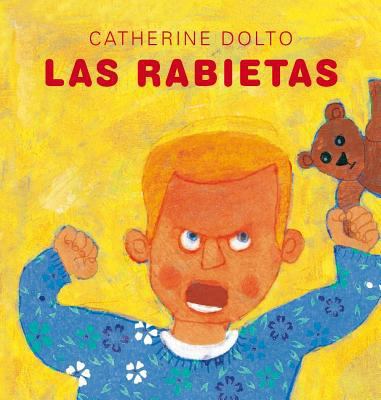 Las Rabietas [Spanish] 8494154958 Book Cover