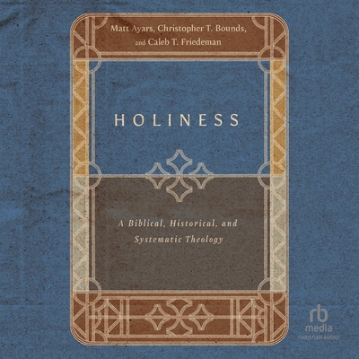 Holiness: A Biblical, Historical, and Systemati... B0CW5966DP Book Cover