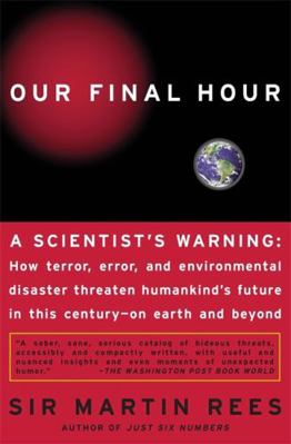 Our Final Hour: A Scientist's Warning B000GH2YWE Book Cover