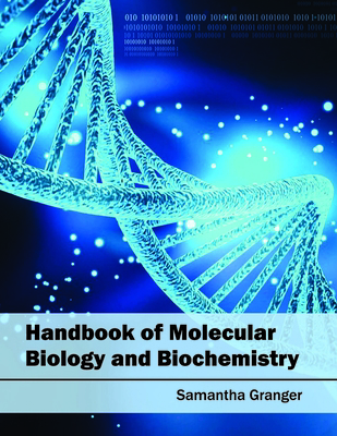Handbook of Molecular Biology and Biochemistry 1682860116 Book Cover