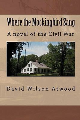 Where the Mockingbird Sang: A novel of the Civi... 1451538820 Book Cover