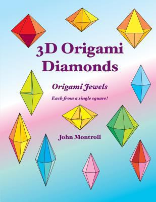 3D Origami Diamonds (Origami Polyhedra) 1481022091 Book Cover