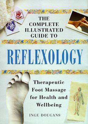 The Complete Illustrated Guide to Reflexology: ... 1852309105 Book Cover