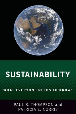 Sustainability: What Everyone Needs to Know(r) 0190883235 Book Cover