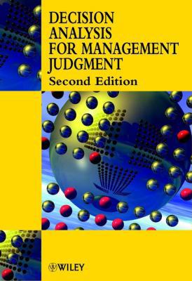 Decision Analysis for Management Judgment 0471899038 Book Cover