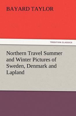 Northern Travel Summer and Winter Pictures of S... 3847224468 Book Cover