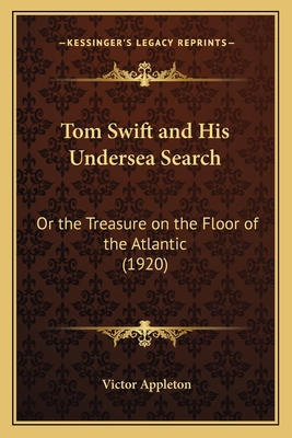 Tom Swift and His Undersea Search: Or the Treas... 116720543X Book Cover