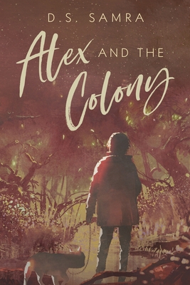 Alex and The Colony 1999145305 Book Cover