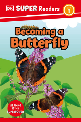 DK Super Readers Level 1 Becoming a Butterfly 0744074894 Book Cover