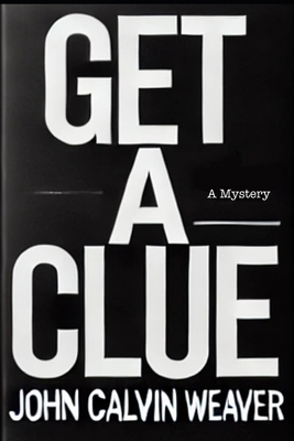 Get a Clue B0FP146HLG Book Cover