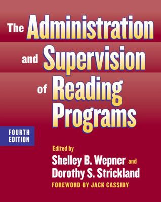 The Administration and Supervision of Reading P... 0807748498 Book Cover